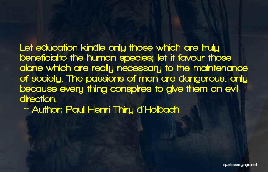 Conspires Quotes By Paul Henri Thiry D'Holbach