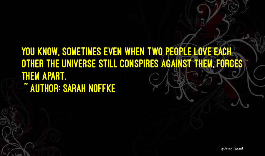 Conspires Quotes By Sarah Noffke