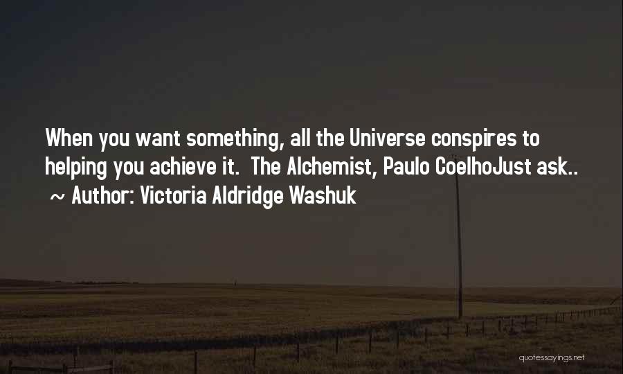 Conspires Quotes By Victoria Aldridge Washuk