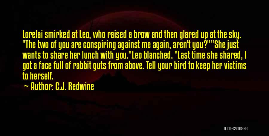 Conspiring Quotes By C.J. Redwine