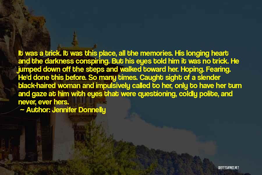 Conspiring Quotes By Jennifer Donnelly