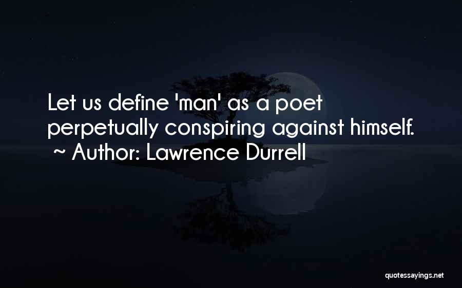 Conspiring Quotes By Lawrence Durrell
