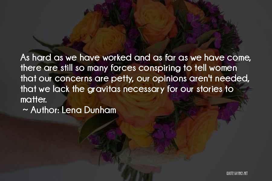 Conspiring Quotes By Lena Dunham