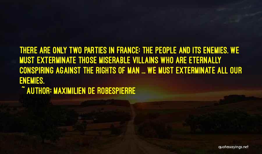 Conspiring Quotes By Maximilien De Robespierre
