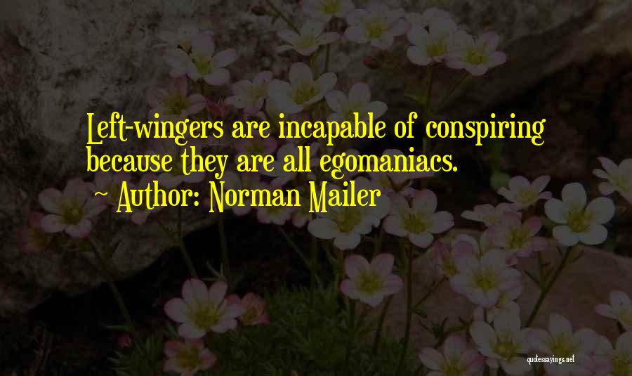 Conspiring Quotes By Norman Mailer