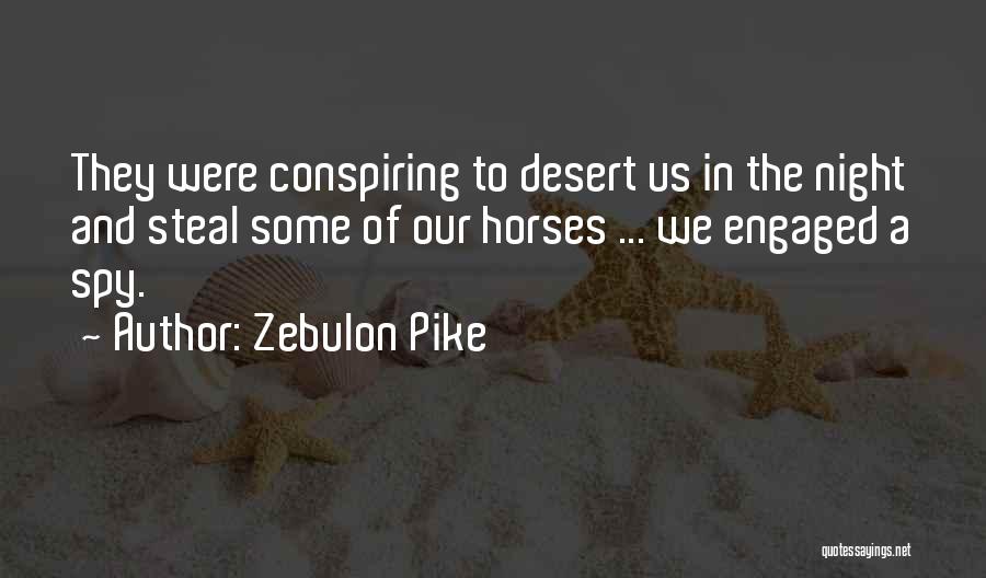 Conspiring Quotes By Zebulon Pike