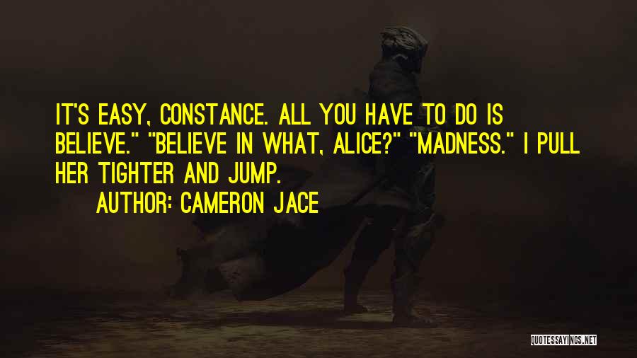 Constance Quotes By Cameron Jace