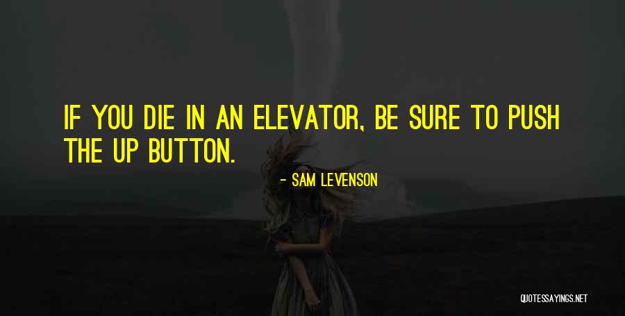 Constances Quotes By Sam Levenson Constances Quotes By Sam Levenson