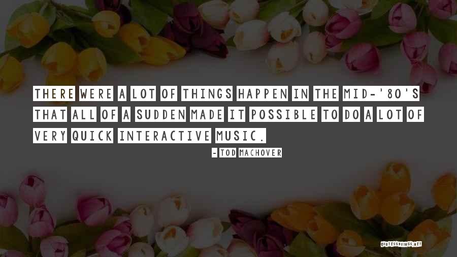 Constancias De Nacimiento Quotes By Tod Machover Constancias De Nacimiento Quotes By Tod Machover