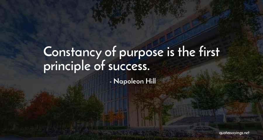 Constancy To Purpose Quotes By Napoleon Hill Constancy To Purpose Quotes By Napoleon Hill