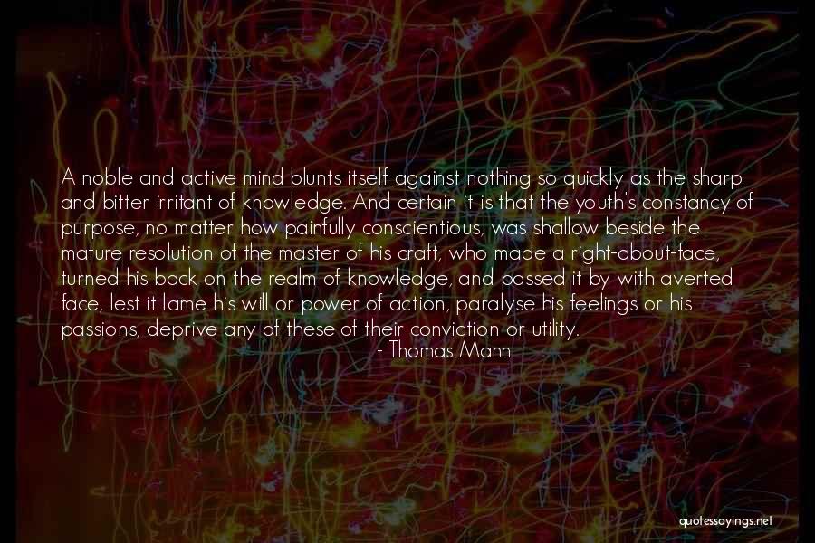 Constancy To Purpose Quotes By Thomas Mann Constancy To Purpose Quotes By Thomas Mann