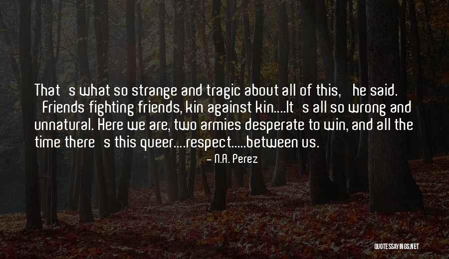 Constanly Quotes By N.A. Perez Constanly Quotes By N.A. Perez