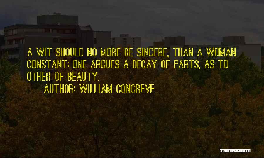 Constant Arguing Quotes By William Congreve