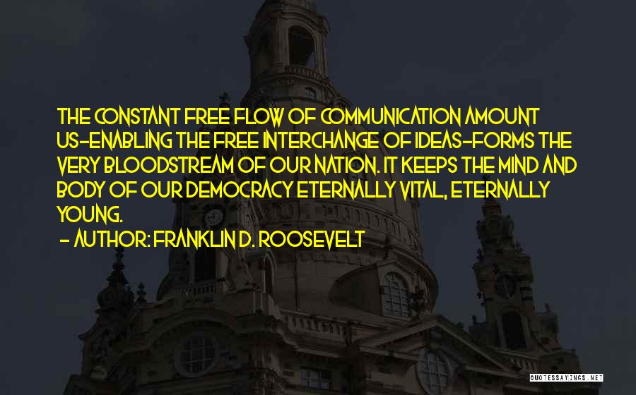 Constant Communication Quotes By Franklin D. Roosevelt