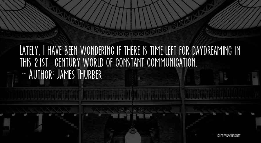 Constant Communication Quotes By James Thurber