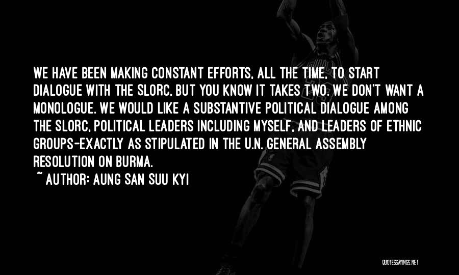 Constant Effort Quotes By Aung San Suu Kyi