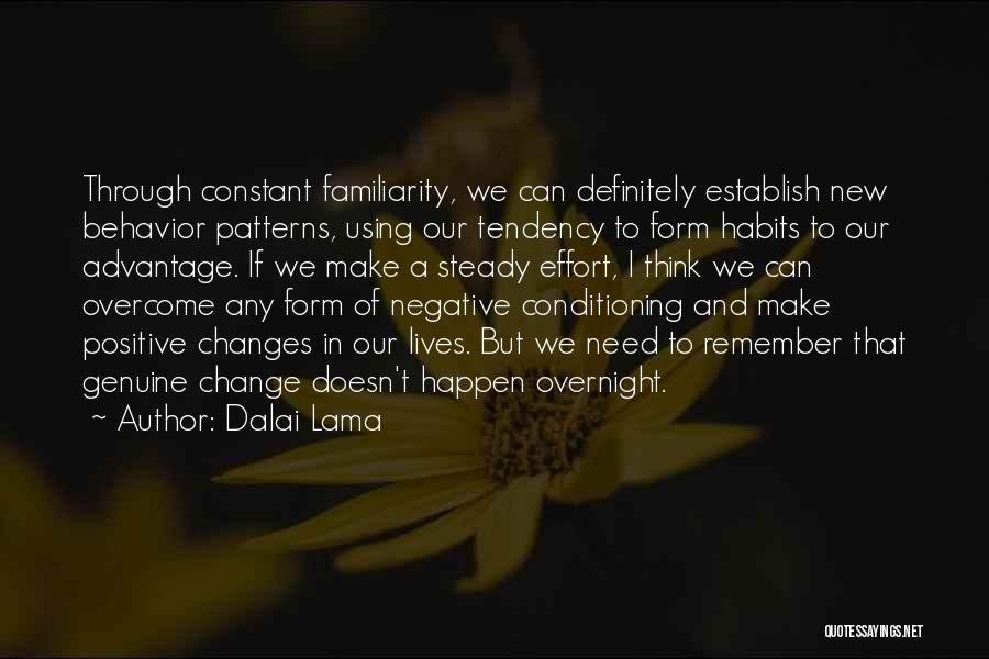 Constant Effort Quotes By Dalai Lama