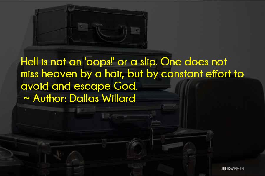Constant Effort Quotes By Dallas Willard