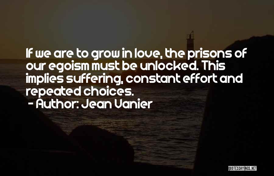 Constant Effort Quotes By Jean Vanier