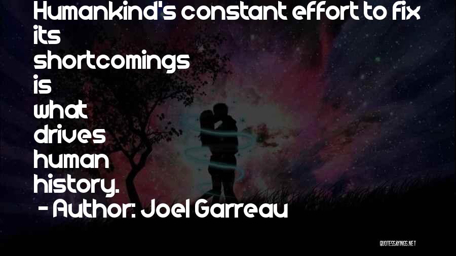 Constant Effort Quotes By Joel Garreau