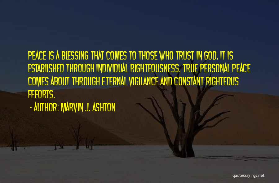 Constant Effort Quotes By Marvin J. Ashton