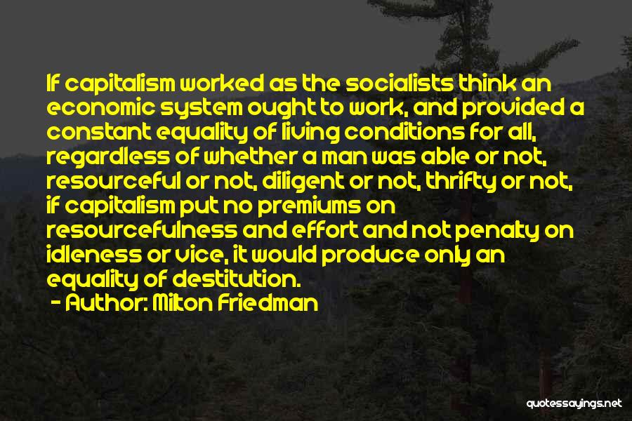 Constant Effort Quotes By Milton Friedman