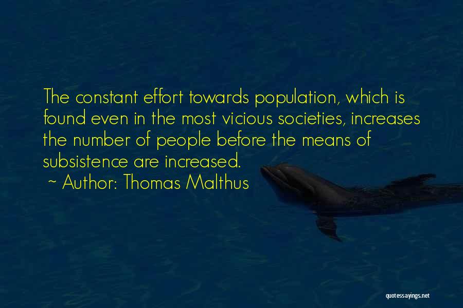 Constant Effort Quotes By Thomas Malthus