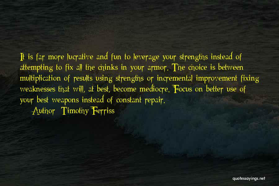 Constant Improvement Quotes By Timothy Ferriss