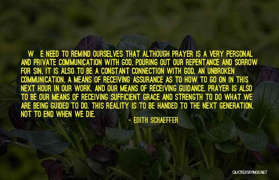 Constant Prayer Quotes By Edith Schaeffer