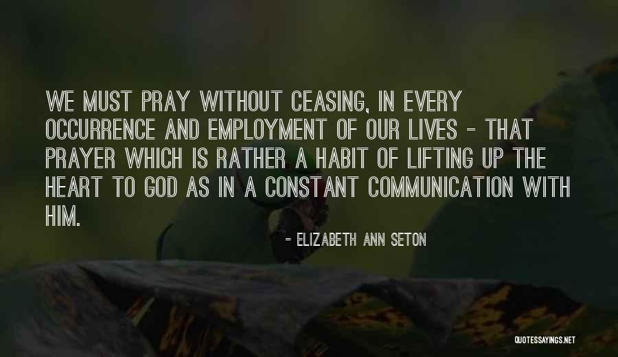 Constant Prayer Quotes By Elizabeth Ann Seton