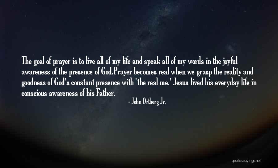 Constant Prayer Quotes By John Ortberg Jr.