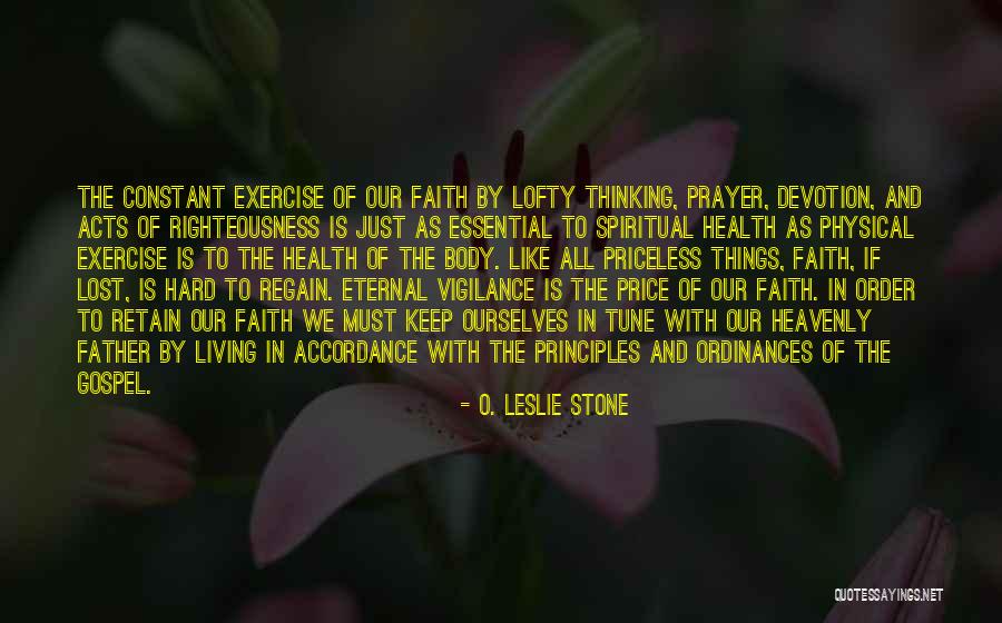 Constant Prayer Quotes By O. Leslie Stone