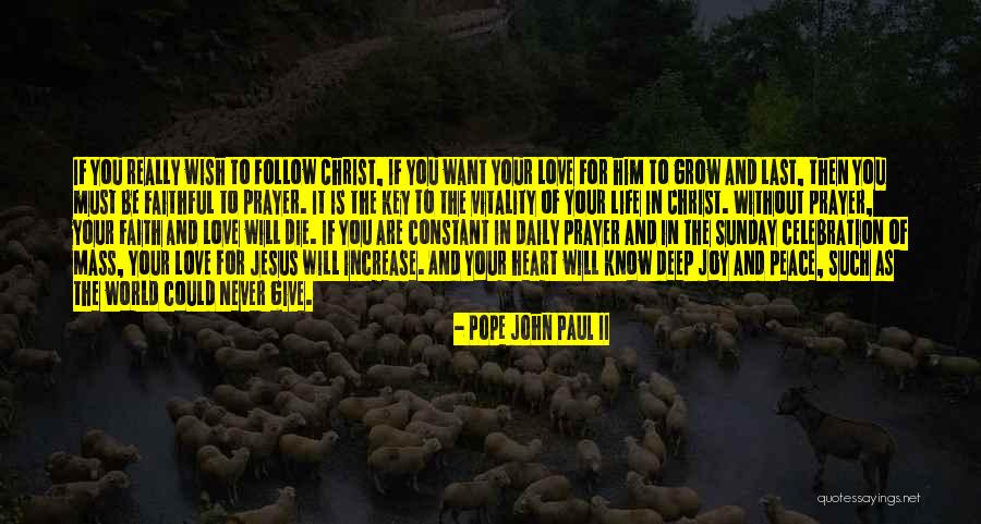 Constant Prayer Quotes By Pope John Paul II