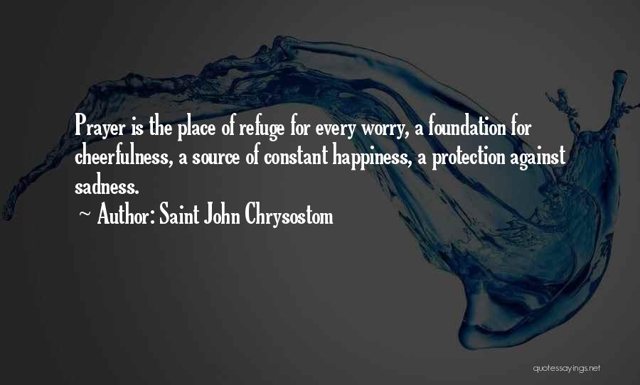 Constant Prayer Quotes By Saint John Chrysostom