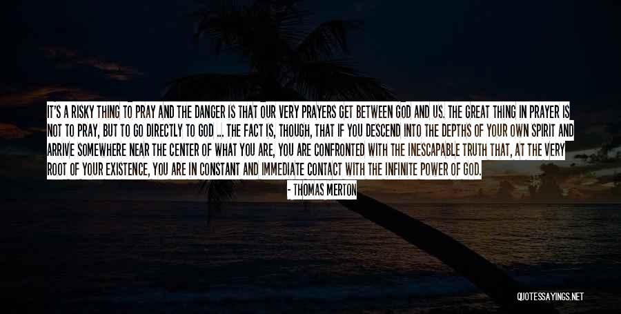 Constant Prayer Quotes By Thomas Merton