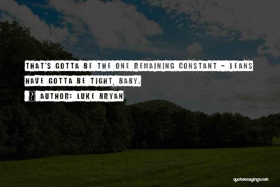 Constant Quotes By Luke Bryan