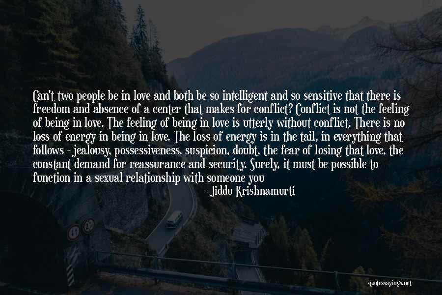 Constant Reassurance Quotes By Jiddu Krishnamurti Constant Reassurance Quotes By Jiddu Krishnamurti