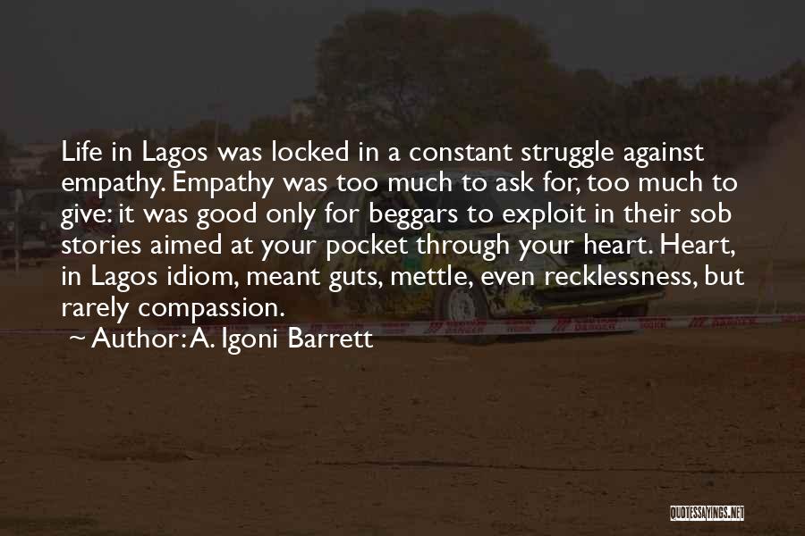 Constant Struggle Quotes By A. Igoni Barrett