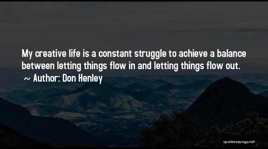 Constant Struggle Quotes By Don Henley