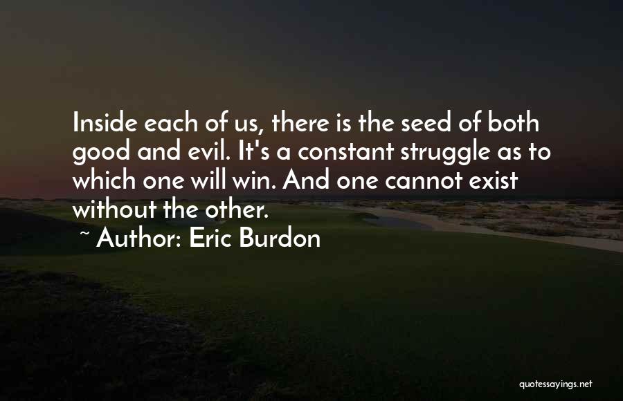 Constant Struggle Quotes By Eric Burdon