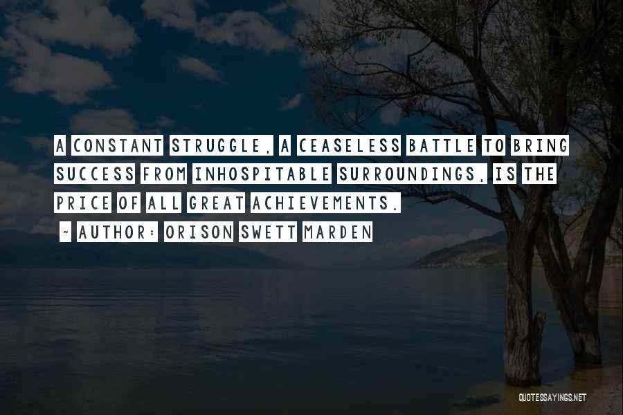 Constant Struggle Quotes By Orison Swett Marden