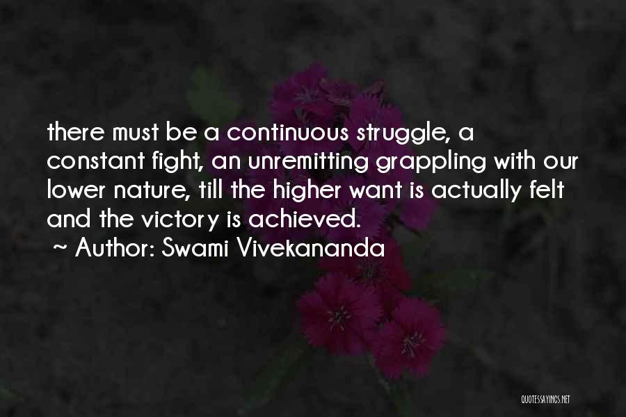 Constant Struggle Quotes By Swami Vivekananda