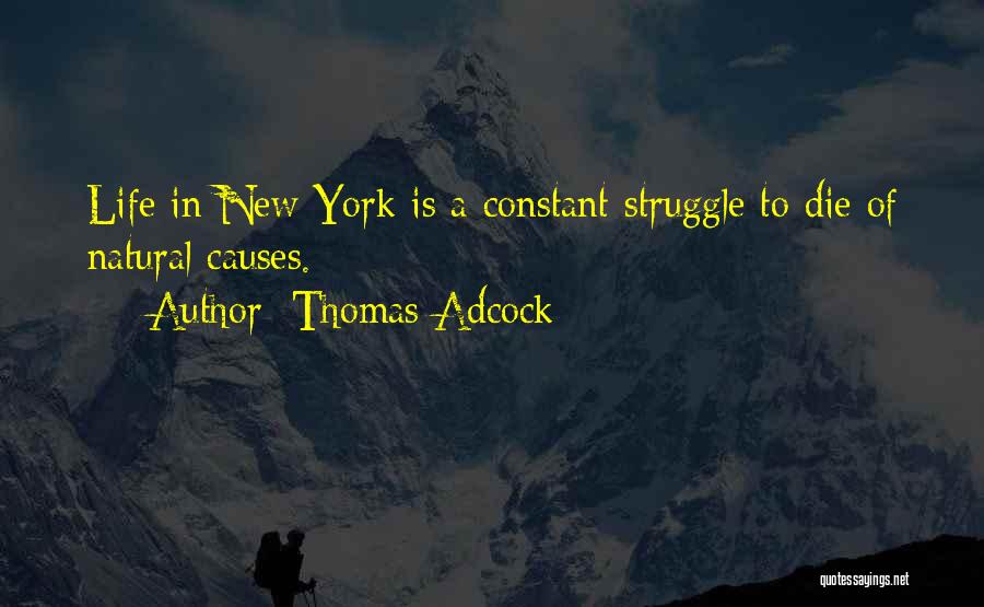 Constant Struggle Quotes By Thomas Adcock