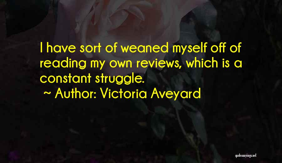 Constant Struggle Quotes By Victoria Aveyard