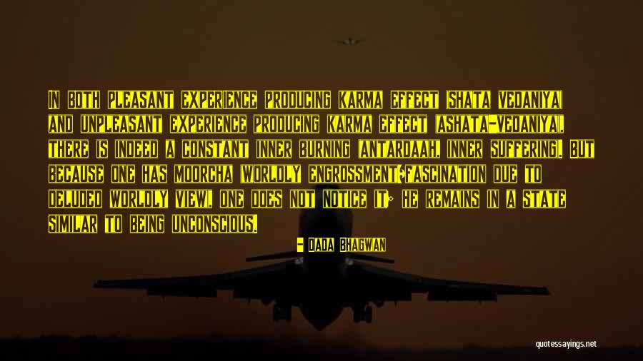 Constant Suffering Quotes By Dada Bhagwan Constant Suffering Quotes By Dada Bhagwan