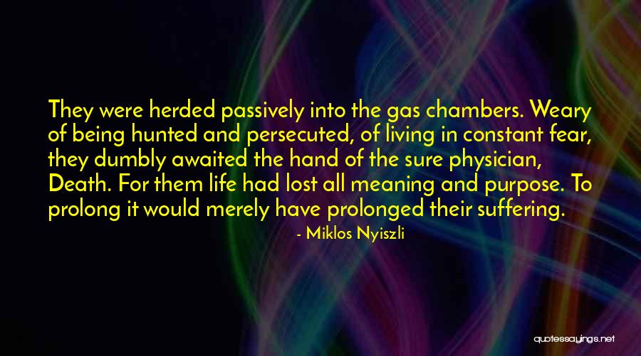 Constant Suffering Quotes By Miklos Nyiszli Constant Suffering Quotes By Miklos Nyiszli