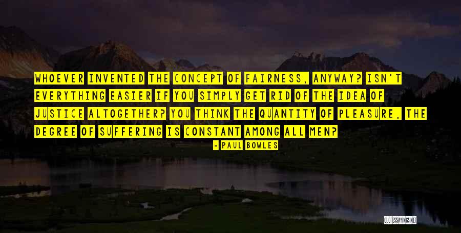Constant Suffering Quotes By Paul Bowles Constant Suffering Quotes By Paul Bowles