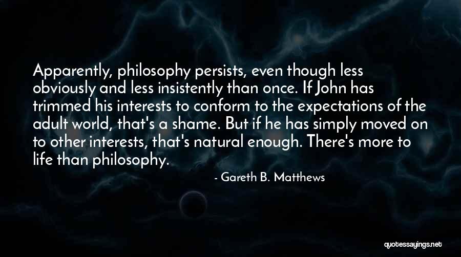 Constant Thought Flow Quotes By Gareth B. Matthews Constant Thought Flow Quotes By Gareth B. Matthews