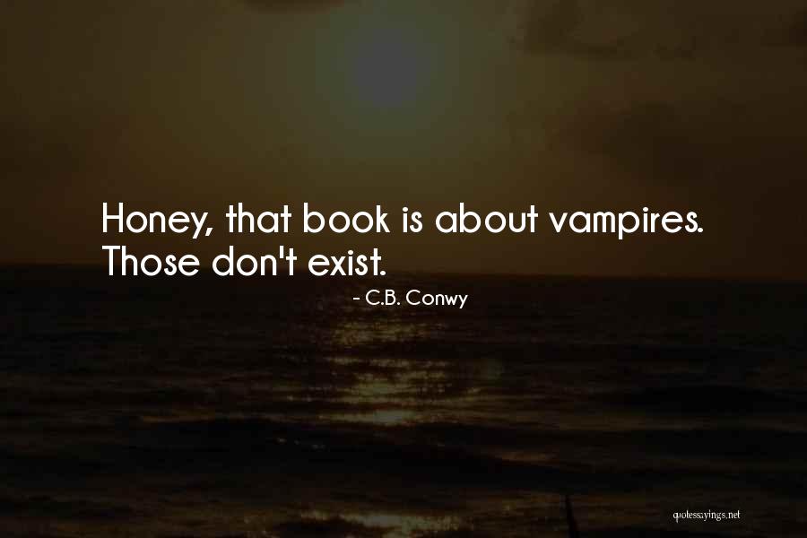 Constante Quotes By C.B. Conwy Constante Quotes By C.B. Conwy