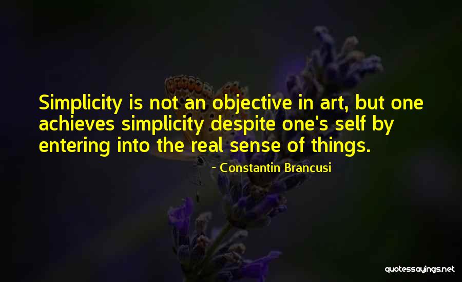 Constantin Brancusi Quotes 1253736